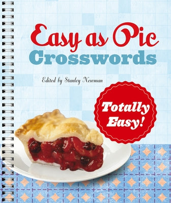 Easy as Pie Crosswords: Totally Easy! by Newman, Stanley