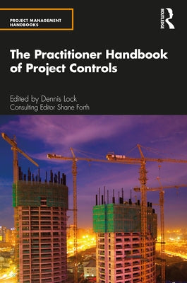 The Practitioner Handbook of Project Controls by Forth, Shane