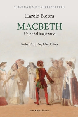 Macbeth: Un puñal imaginario by Bloom, Harold