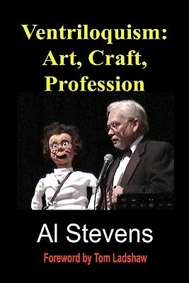Ventriloquism: Art, Craft, Profession Paperback Createspace Independent Publishing Platform