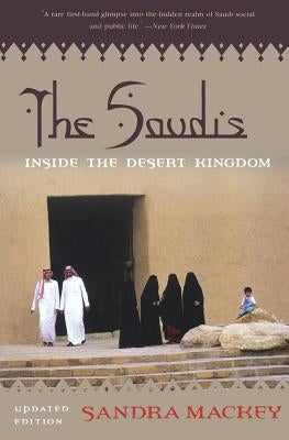 The Saudis: Inside the Desert Kingdom Paperback W. W. Norton & Company