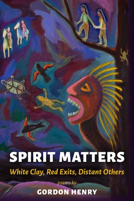 Spirit Matters: White Clay, Red Exits, Distant Others Paperback Holy Cow Press