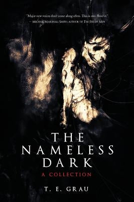 The Nameless Dark by Grau, T. E.