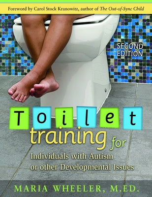 Book cover image of "Toilet Training for Individuals with Autism or Other Developmental Issues," Second Edition by Future Horizons.