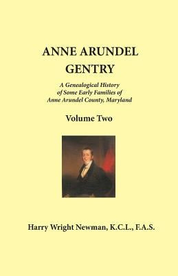 Anne Arundel Gentry: Volume 2 by Newman, Harry Wright