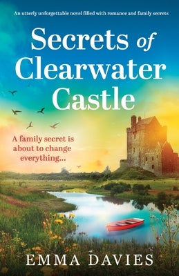 Secrets of Clearwater Castle by Davies, Emma