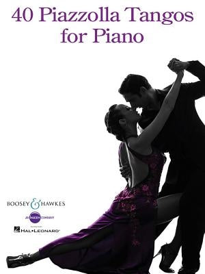 40 Piazzolla Tangos for Piano by Piazzolla, Astor