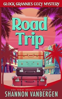 Road Trip Paperback Independently Published