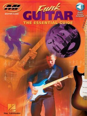 Funk Guitar the Essential Guide - Private Lessons Series Book/Online Audio [With CD] by Bolton, Ross