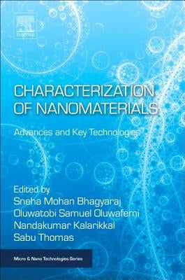 Characterization of Nanomaterials: Advances and Key Technologies Paperback Woodhead Publishing