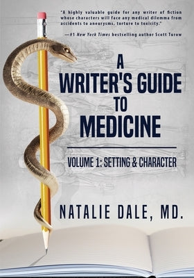 A Writer's Guide to Medicine: Volume 1: Setting & Character Paperback Ranunculus Press