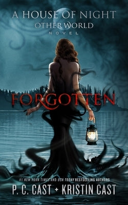 Forgotten by Cast, P. C.
