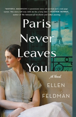 Paris Never Leaves You Paperback St. Martin's Griffin