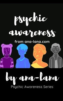 Psychic Awareness - Book Three by Ana-Lana