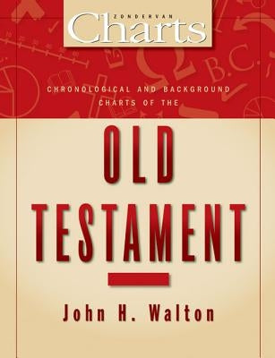 Chronological and Background Charts of the Old Testament Bible Zondervan Academic