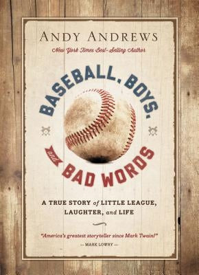 Baseball, Boys, and Bad Words by Andrews, Andy