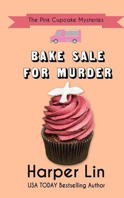 Bake Sale for Murder Paperback Harper Lin Books
