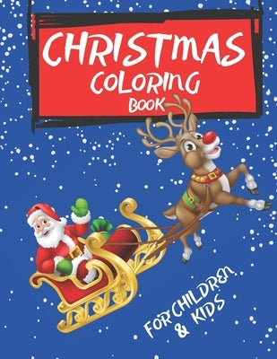 Christmas Coloring Book For Children & kids: Simple Christmas Designs for Toddlers and Kids ages 2 -3/ 4-5 Fun Children's Christmas Gift or Present fo by Poppy St, Jenny