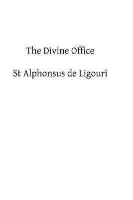 The Divine Office Paperback Createspace Independent Publishing Platform
