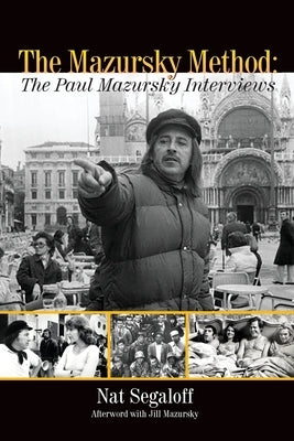The Mazursky Method: The Paul Mazursky Interviews Paperback BearManor Media