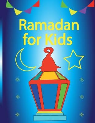Ramadan For Kids Paperback Createspace Independent Publishing Platform