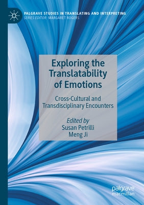 Exploring the Translatability of Emotions: Cross-Cultural and Transdisciplinary Encounters Paperback Palgrave MacMillan