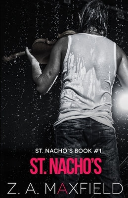 St. Nacho's: A small town, new beginnings, gay romance! by Maxfield, Z. A.