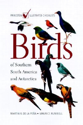 Birds of Southern South America and Antarctica by de la Peña, Martin R.