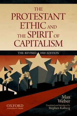 The Protestant Ethic and the Spirit of Capitalism Paperback Oxford University Press, USA