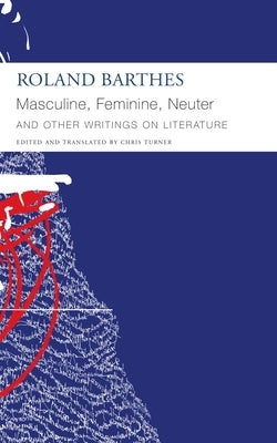 Masculine, Feminine, Neuter and Other Writings on Literature Paperback Seagull Books
