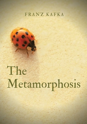 The Metamorphosis: a 1915 novella written by Franz Kafka. One of Kafka's best-known works, The Metamorphosis tells the story of salesman by Kafka, Franz