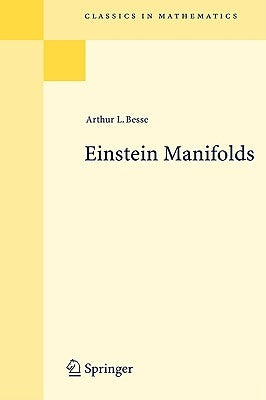 Einstein Manifolds by Besse, Arthur L.