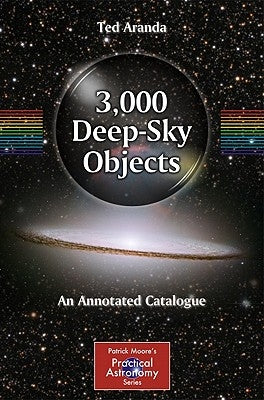 3,000 Deep-Sky Objects: An Annotated Catalogue by Aranda, Ted