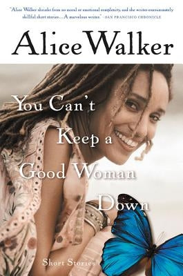 You Can't Keep a Good Woman Down Amistad Press