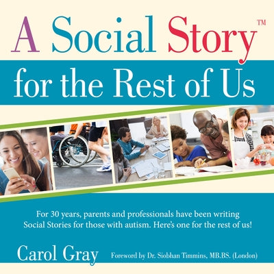A Social Story for the Rest of Us by Gray, Carol