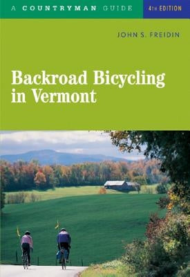 Backroad Bicycling in Vermont Countryman Press