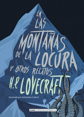 En Las Montañas de la Locura: Y Otros Relatos by Lovecraft, H. P.