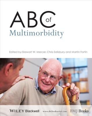 ABC of Multimorbidity by Mercer, Stewart W.