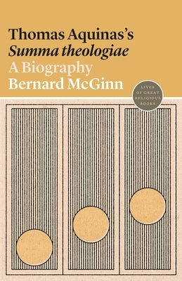 Thomas Aquinas's Summa Theologiae: A Biography Paperback Princeton University Press
