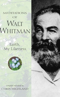 Meditations of Walt Whitman: Earth, My Likeness Paperback Wilderness Press