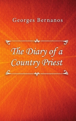 The Diary of a Country Priest by Bernanos, Georges