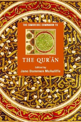 The Cambridge Companion to the Qur'&#257;n by McAuliffe, Jane Dammen