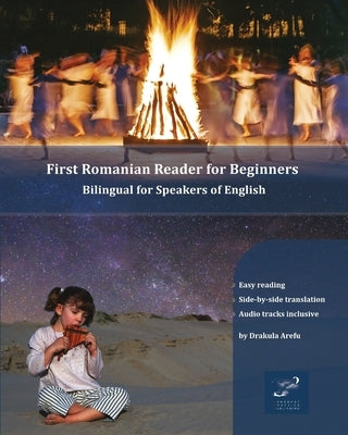 First Romanian Reader for Beginners: Bilingual for Speakers of English by Arefu, Drakula