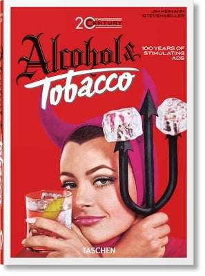20th Century Alcohol & Tobacco Ads. 40th Ed. by Silver, Allison