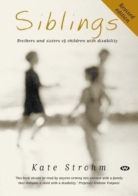 Siblings: Brothers and sisters of children with disability Paperback Wakefield Press
