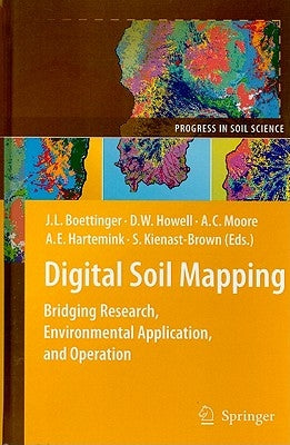 Digital Soil Mapping: Bridging Research, Environmental Application, and Operation by Boettinger, Janis L.