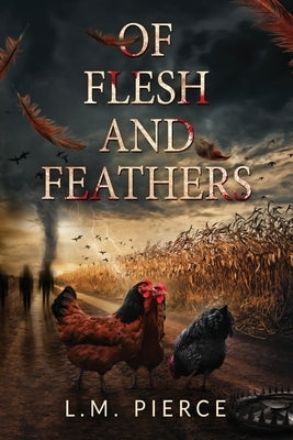 Of Flesh and Feathers Paperback Pierce Books