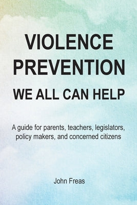 Violence Prevention: We All Can Help Paperback Newman Springs