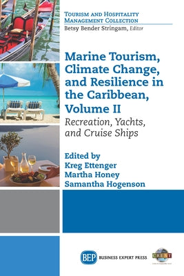 Marine Tourism, Climate Change, and Resilience in the Caribbean, Volume II: Recreation, Yachts, and Cruise Ships Paperback Business Expert Press