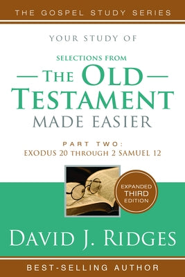 Old Testament Made Easier Pt. 2 3rd Edition by Ridges, David